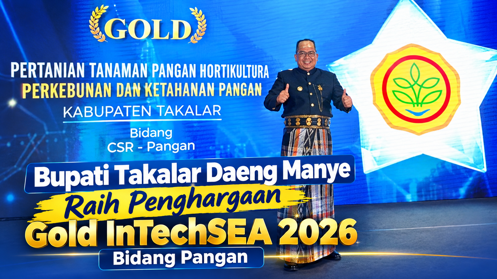 Bupati Takalar Daeng Manye Raih Penghargaan Gold InTechSEA 2026 Bidang Pangan